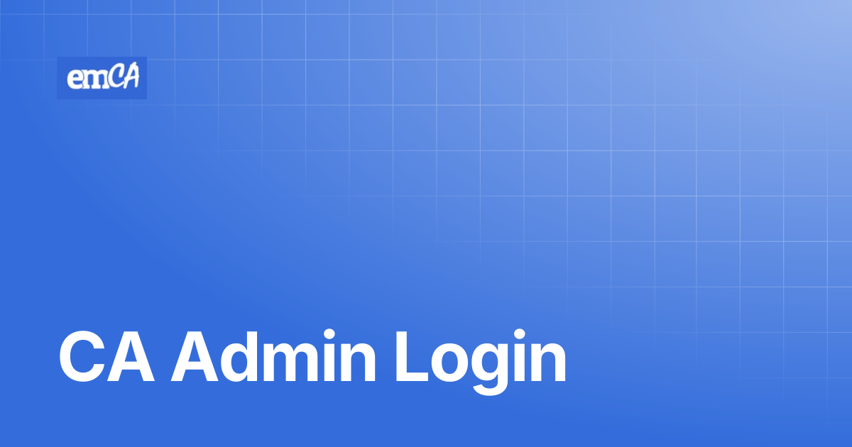 CA Admin Login | emCA Certificate Manager Support Center