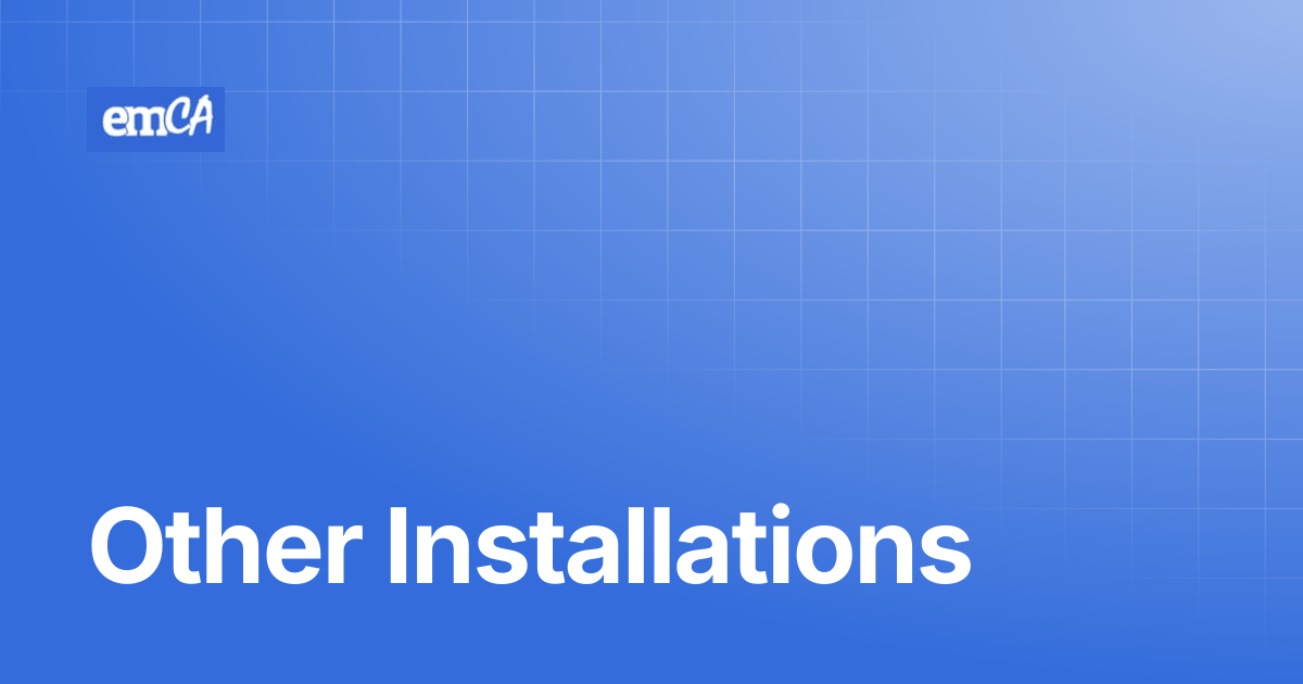 Other Installations | emCA Certificate Manager Support Center