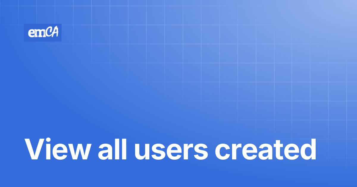 View all users created | emCA Certificate Manager Support Center